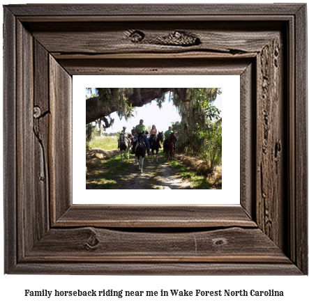 family horseback riding near me in Wake Forest, North Carolina